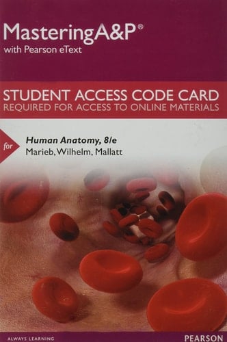 Mastering A&P with Pearson eText -- Standalone Access Card -- for Human Anatomy (8th Edition)