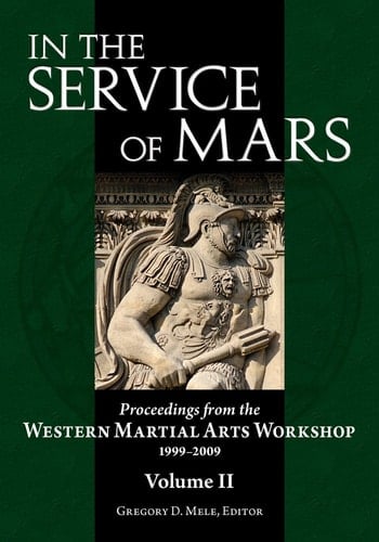 In the Service of Mars Proceedings from the Western Martial Arts Workshop 1999-2009
