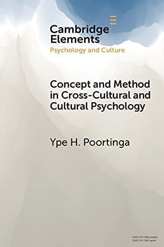 Concept and Method in Cross-Cultural and Cultural Psychology (Elements in Psychology and Culture)