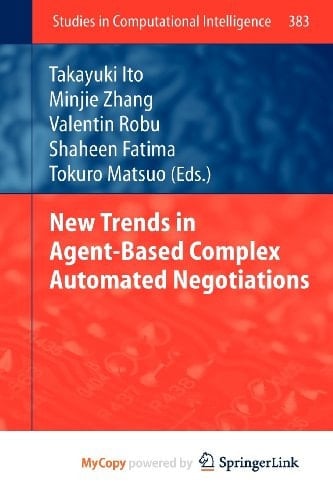 New Trends in Agent-Based Complex Automated Negotiations