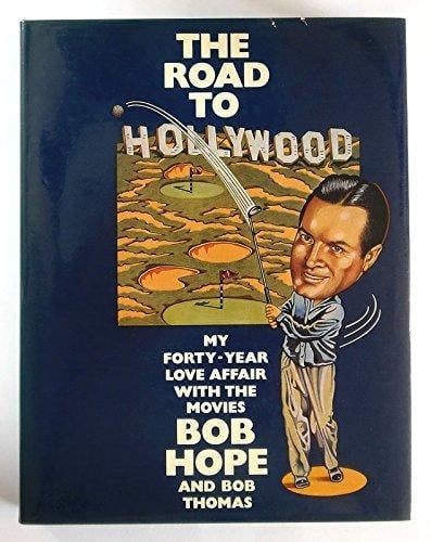 The Road to Hollywood My Love Affair with the Movies