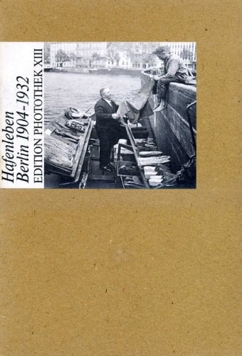 Hafenleben Berlin 1904-1932