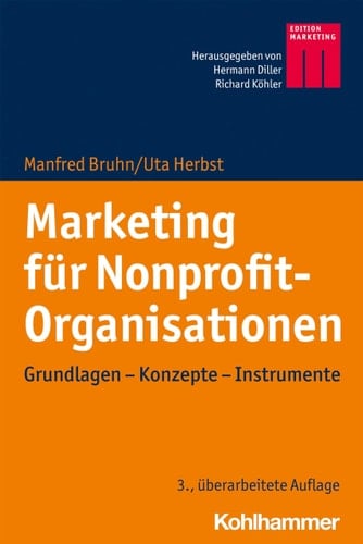 Marketing für Nonprofit-Organisationen Grundlagen - Konzepte - Instrumente