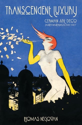 Transcendent Luxury German Art Deco Poster Masterpieces 1914-1927