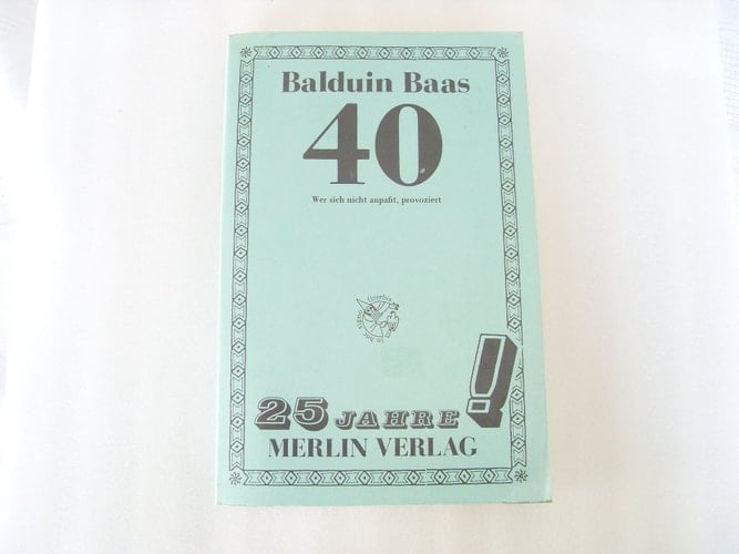 40 (wer sich nicht anpaßt, provoziert) ; eine Autobiographie