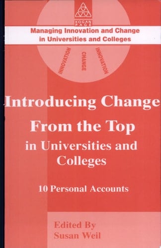 Introducing Change "from the Top" in Universities and Colleges 10 Personal Accounts