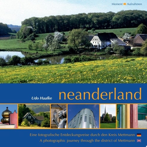 Neanderland eine fotografische Entdeckungsreise durch den Kreis Mettmann