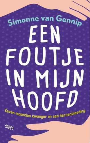 Een foutje in mijn hoofd zeven maanden zwanger en een hersenbloeding