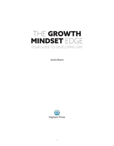 The Growth Mindset Edge Your Guide to Developing Grit