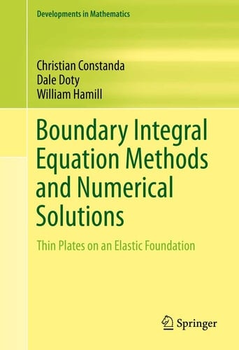 Boundary Integral Equation Methods and Numerical Solutions Thin Plates on an Elastic Foundation