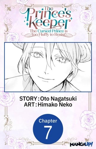 The Prince's Keeper: The Cursed Prince is Too Fluffy to Resist! #007