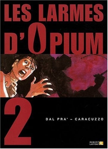 Les larmes d'Opium Tome 2