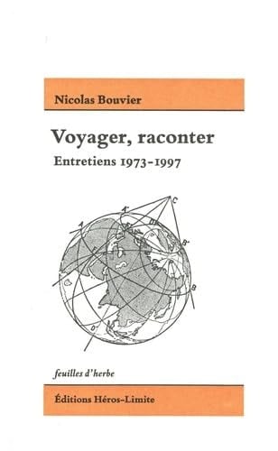 Voyager, raconter Entretiens 1973-1997