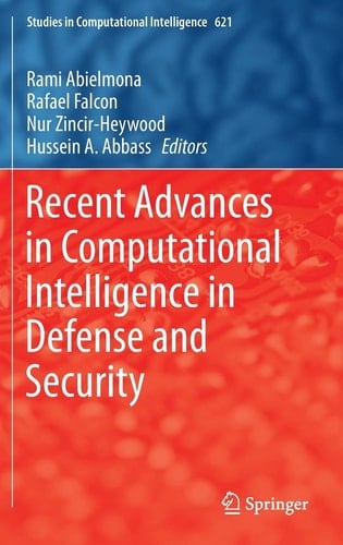Recent Advances in Computational Intelligence in Defense and Security