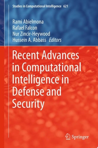 Recent Advances in Computational Intelligence in Defense and Security