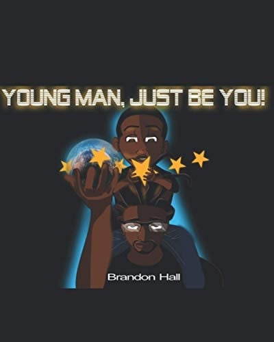 Young Man, Just Be You!