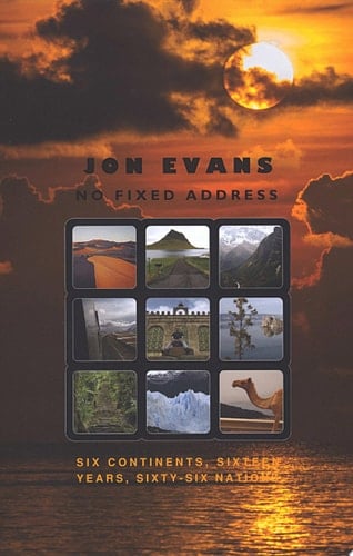 No Fixed Address Six Continents, Sixteen Years, Sixty-Six Nations