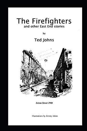 The Firefighters And Other East End Stories