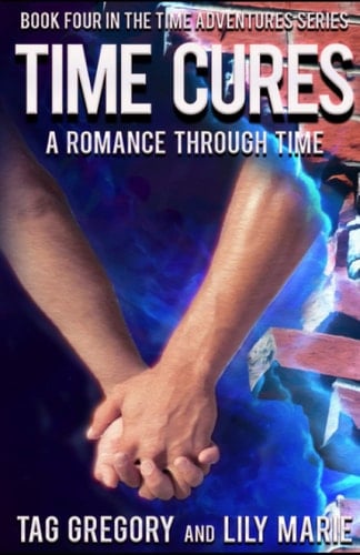 Time Cures: Book Four in the Time Adventures Series