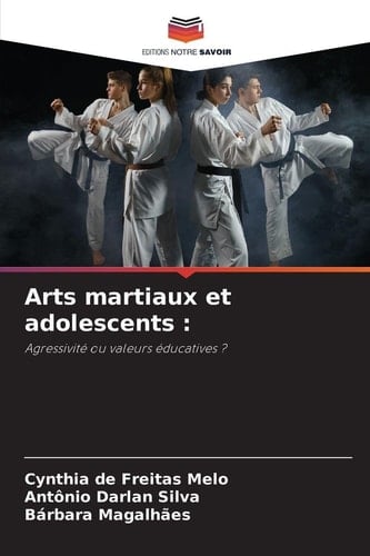 Arts martiaux et adolescents (French Edition)