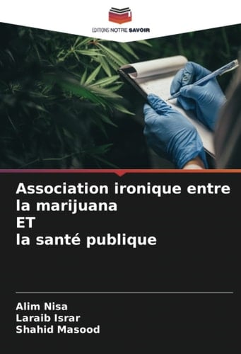 Association ironique entre la marijuana ET la santé publique (French Edition)