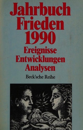 Jahrbuch Frieden 1990 Ereignisse, Entwicklungen, Analysen