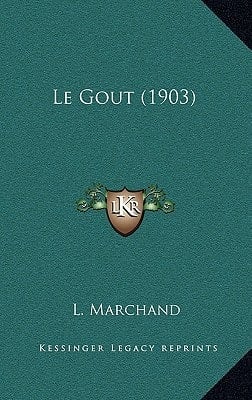 Le Gout (1903) (French Edition)