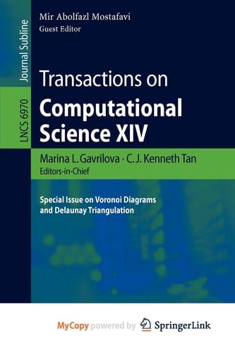 Transactions on Computational Science XIV Special Issue on Voronoi Diagrams and Delaunay Triangulation
