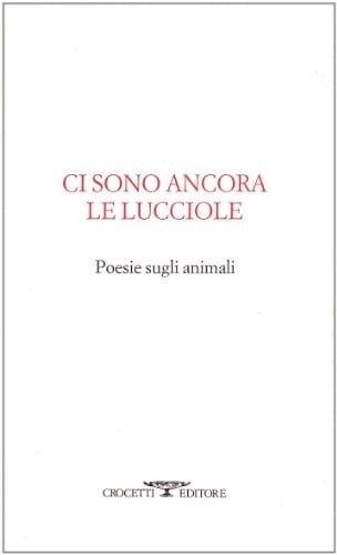 Ci sono ancora le lucciole poesie sugli animali