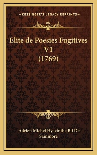 Elite de Poesies Fugitives V1 (1769) (French Edition)