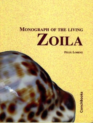 Monograph of the living Zoila : A Fascinating group of Australian endemic Cowries