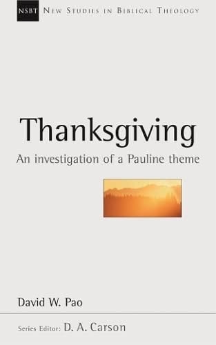 Thanksgiving An Investigation of a Pauline Theme