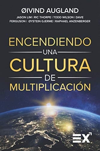 Encendiendo una cultura de Multiplicación: Igniting a culture of Multiplication [ENGLISH TITLE] (Spanish Edition)