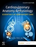 Cardiopulmonary Anatomy and Physiology Essentials of Respiratory Care