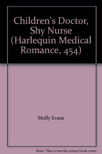 Children's Doctor, Shy Nurse (Harlequin Medical Romance, 454)