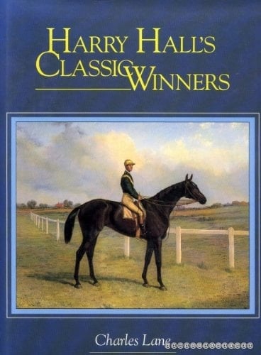 Harry Hall's Classic Winners