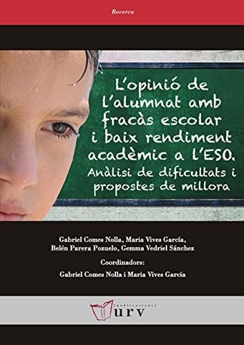 L'opinió de l'alumnat amb fracàs escolar i baix rendiment acadèmic a l'ESO anàlisi de dificultats i propostes de millora