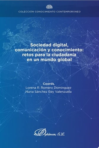 Sociedad digital, comunicación y conocimiento: retos para la ciudadanía en un mundo global