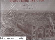 Beato's Delhi 1857, 1957