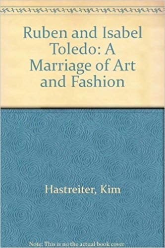Toledo Ruben and Isabel Toledo : a Marriage of Art and Fashion