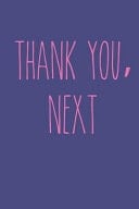 Thank You, Next! Journal; Ariana Grande Lyrics, and Boy Bye Notebook