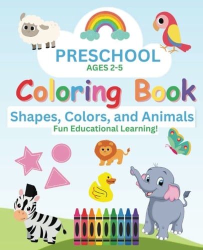 Shapes and Colors Fun Animal Edition Coloring Book for Kids | Educational Learning Activity | Safari, Jungle, and Farm Animals | Perfect for Toddlers ... Road Trips or At Home Activities | 7.5 x 9.25