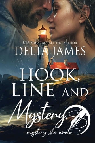 Hook, Line and Mystery: A Steamy Small Town Mystery (Mystery, She Wrote)