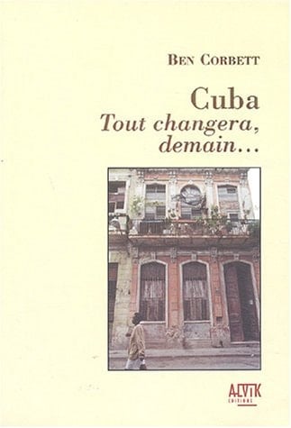 Cuba Tout changera demain...