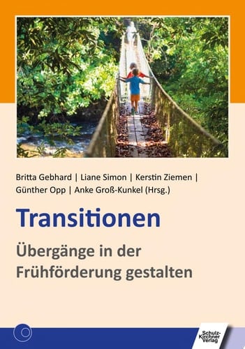 Transitionen Übergänge in der Frühförderung gestalten