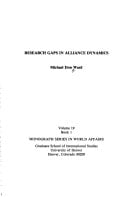 Research gaps in alliance dynamics (Monograph series in world affairs)