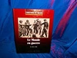 Le monde en guerre : de 1940 à 1959
