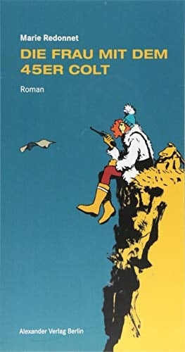 Die Frau mit dem 45er Colt