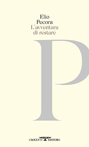 L'avventura del restare (poesie 1970-2020)