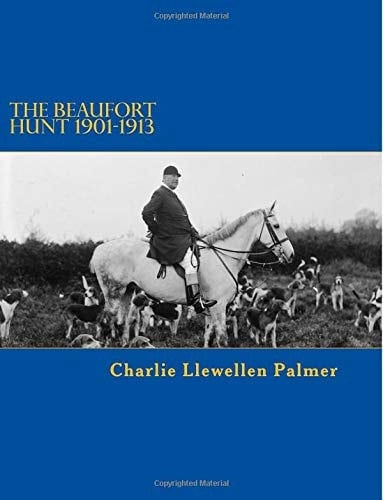 The Beaufort Hunt Diaries 1901 - 1913